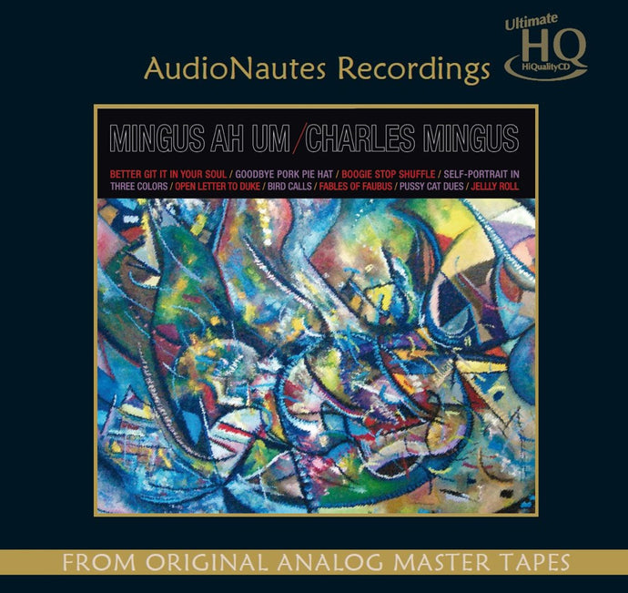 Charles Mingus – Ah Ähm | Keine Kompromissmusik auf der UHQCD Gold Series