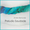 Andre Bernovski - Preludio Saudade