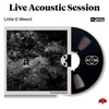 Little G Weevil - Live Acoustic Session