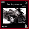 Rosa King - King Of The Train