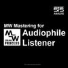 MW Mastering for Audiophile Listener